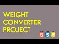 Weight Converter Project JavaScript