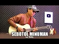 Download Lagu SEBOTOL MINUMAN - ACOUSTIC GUITAR COVER BY MUAJI N.A