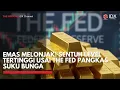 Lagu Emas Melonjak! Sentuh Level Tertinggi Usai The Fed Pangkas Suku Bunga | MARKET BUZZ