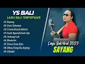 Download Lagu YS Bali - SAYANG | Made Gunawan - CARA TAHANAN || LAGU BALI VIRAL TIKTOK TERPOPULER 2025