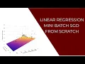 Linear Regression From Scratch - Mini Batch Gradient Descent Part 2