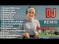 Lagu Dj Dangdut Remix Full Bass Paling Di Cari || Dj Seperti Mati Lampu - Dj Idaman Hati