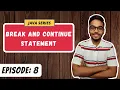 BREAK CONTINUE Statements JAVA SERIES Episode 8
