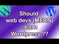 Is wordpress necessary for MERN stack devs