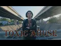 Toxic Abuse Trailer 2025