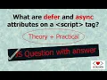 What are Async Defer Attribute Advance JavaScript Question Amazing Tutorial