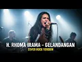 H.RHOMA IRAMA - GELANDANGAN (COVER ROCK BY DARUNG_KA)