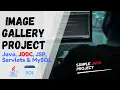 Image Gallery Project in Java JSP Servlets MySQL Demo Source Code
