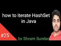 how to iterate HashSet in java Shyam Sundar