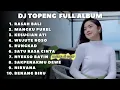 Download Lagu DJ TOPENG FULL ALBUM TERBARU - RASAH BALI | MANGKU PUREL | KESUCIAN ATI | TIKTOK