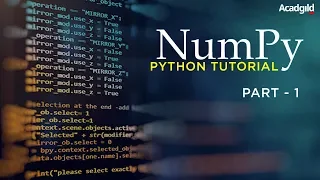 NumPy Python Tutorial - Part 1 NumPy and Pandas Tutorial NumPy Tutorial NumPy Introduction