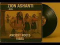 Download Lagu Roots Reggae (1976) [Unreleased Album] Zion Ashanti - Ancient Roots Vibes