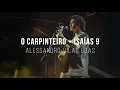 Download Lagu Alessandro Vilas Boas | O Carpinteiro + Isaías 9 (Espontâneo)