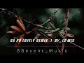 Lagu Acara Terbaru 2021 l SA PU LOVELY REMIX I By LG_MIX