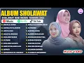 Download Lagu SHOLAWAT MERDU ALMA ESBEYE, NISSA SABYAN, ALFINA NINDIYANI, DLL | SHOLAWAT NABI MERDU TERBARU 2025