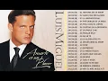 Lagu L.u.i.s M.i.g.u.e.l Éxitos Enganchados | Las Mejores Canciones de la Historia | Álbum Completo