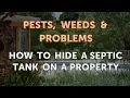 How to Hide a Septic Tank on a Property