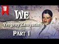 We by Yevgeny Zamyatin - Part I