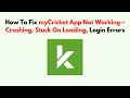 How To Fix myCricket App Not Working - Crashing Stuck on Loading Login Errors