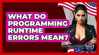 What Do Programming Runtime Errors Mean