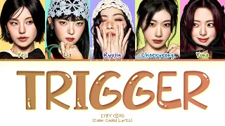 ITZY Trigger Lyrics Color Coded Lyrics 