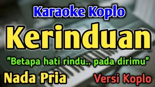 kerinduan karaoke nada pria cowok versi koplo