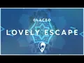 Lagu Charlie Brennan, Glaceo \u0026 Emma Rae - Lovely Escape [Lyric Video]