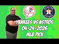 New York Yankees vs Houston Astros 26 MLB Pick Prediction MLB Betting Tips