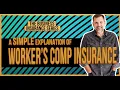 Workers Comp Insurance A simple explanation