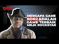Lagu Mengapa Red Dead Redemption 2 Game GILA!!