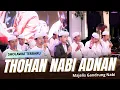 SHOLAWAT TERBARU THOHAN NABI ADNAN VERSI MAJELIS GANDRUNG NABI