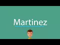 Martinez pronunciation