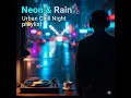 Download Lagu Neon Rain: Urban R\u0026B \u0026 Jazz Hop Playlist for a Rainy Night Drive | Relaxing City Vibes