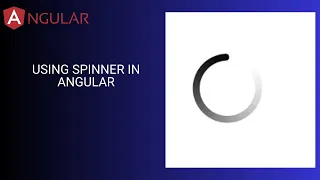 Using Spinner in Angular