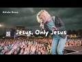 Lagu Jesus, Only Jesus | Powerful Worship Song | Natalie Grace