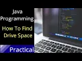 Java Programming How to find Drive Space through Coding practical