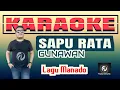 Download Lagu Sapu Rata KARAOKE Gunawan || Lagu Manado