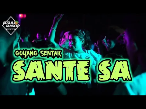 Download MP3 PARTY SENTAK SANTE SA🌴Rizal Rmxr 2024