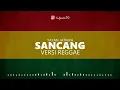 Download Lagu SANCANG VERSI REGGAE