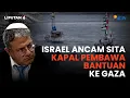 Download Lagu Israel Ancam Sita Kapal Misi Kemanusiaan Indonesia \u0026 Sejumlah Negara untuk Gaza