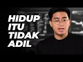 Hidup Itu Tidak Adil