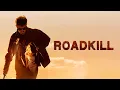 Roadkill 2022 - Trailer 4K