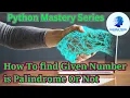 Palindrome Program in python Python Mastery Series