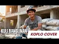 Lagu KULI BANGUNAN - SONY JOSZ | COVER by MUSIX QITA