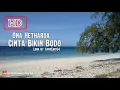 Lagu Lirik CINTA BIKIN BODO - Ona Hetharua || Official Lirik HD by SansEins