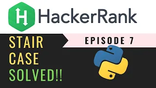 Stair Case Solving Hackerrank with python Ep7