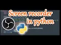 Create A Screen Recorder In Python Within 17 lines