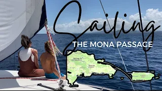 Sailing the Mona Passage to Puerto Rico (Episode 23)