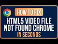 Download Lagu How to Fix HTML5 Video File Not Found Chrome Problem (2025)