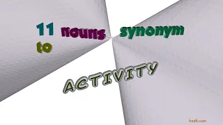 activity - 13 nouns which are synonym of activity sentence examples